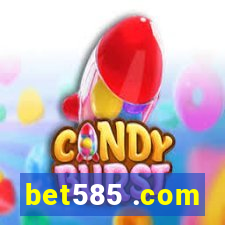 bet585 .com